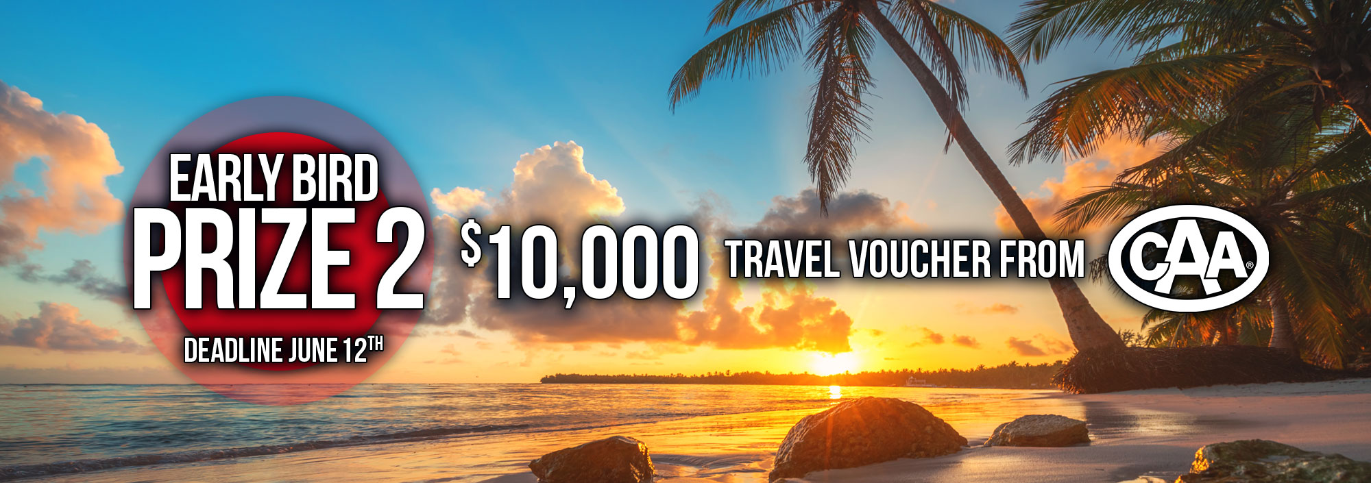Earlybird $10,000 Travel Voucher - CAA